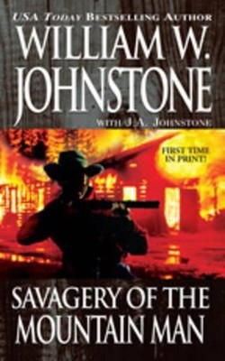 Savagery of the Mountain Man, Johnstone, William W.