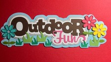 Outdoor Fun Scrapbook Title Die Cut   Spring Summer Memories Paper Piecing
