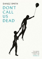 Don't Call Us Dead, Danez Smith