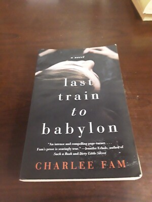 Last Train to Babylon: A Novel by Fam, Charlee in Used - Good