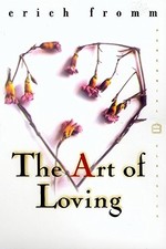 ART OF LOVING, THE (PERENNIAL CLASSICS) By Erich Fromm *Excellent Condition*
