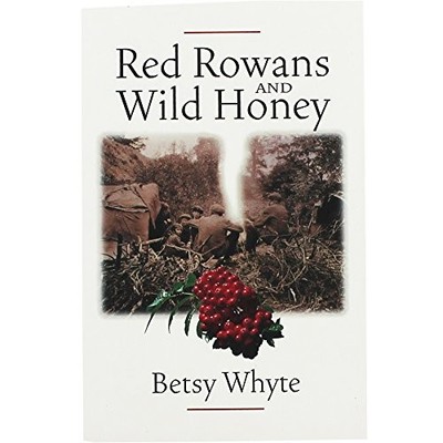 Red Rowans and Wild Honey, Whyte, Betsy