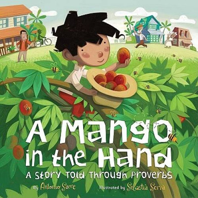 A Mango in the Hand: A Story Told Through Proverbs - Hardcover - GOOD