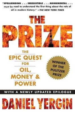 ''The Prize: The Epic Quest for Oil, Money and Power '': The Epic Quest for Oil, M