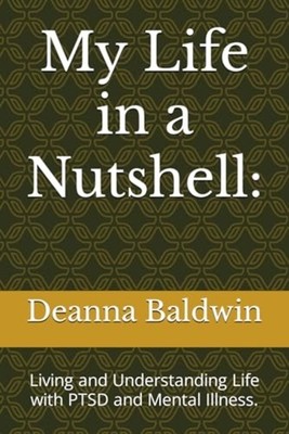 My Life in a Nutshell Living and Understanding Life wit - Paperback NEW DEANNA.