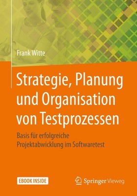 Strategie, Planung und Organisation von Testprozessen | Witte, Frank