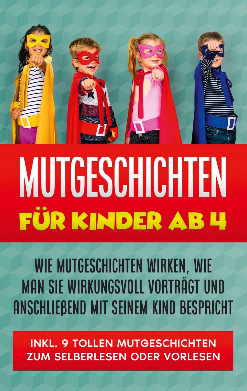 Thumbnail - Mutgeschichten Für Kinder Ab 4: Wie Mutgeschichten Wirken, Wie Man