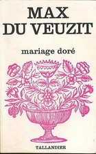 Mariage dore Du Veuzit Max Tallandier 1972 in francese