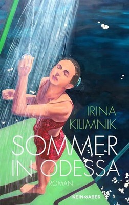 Sommer in Odessa Roman Irina Kilimnik, Irina:
