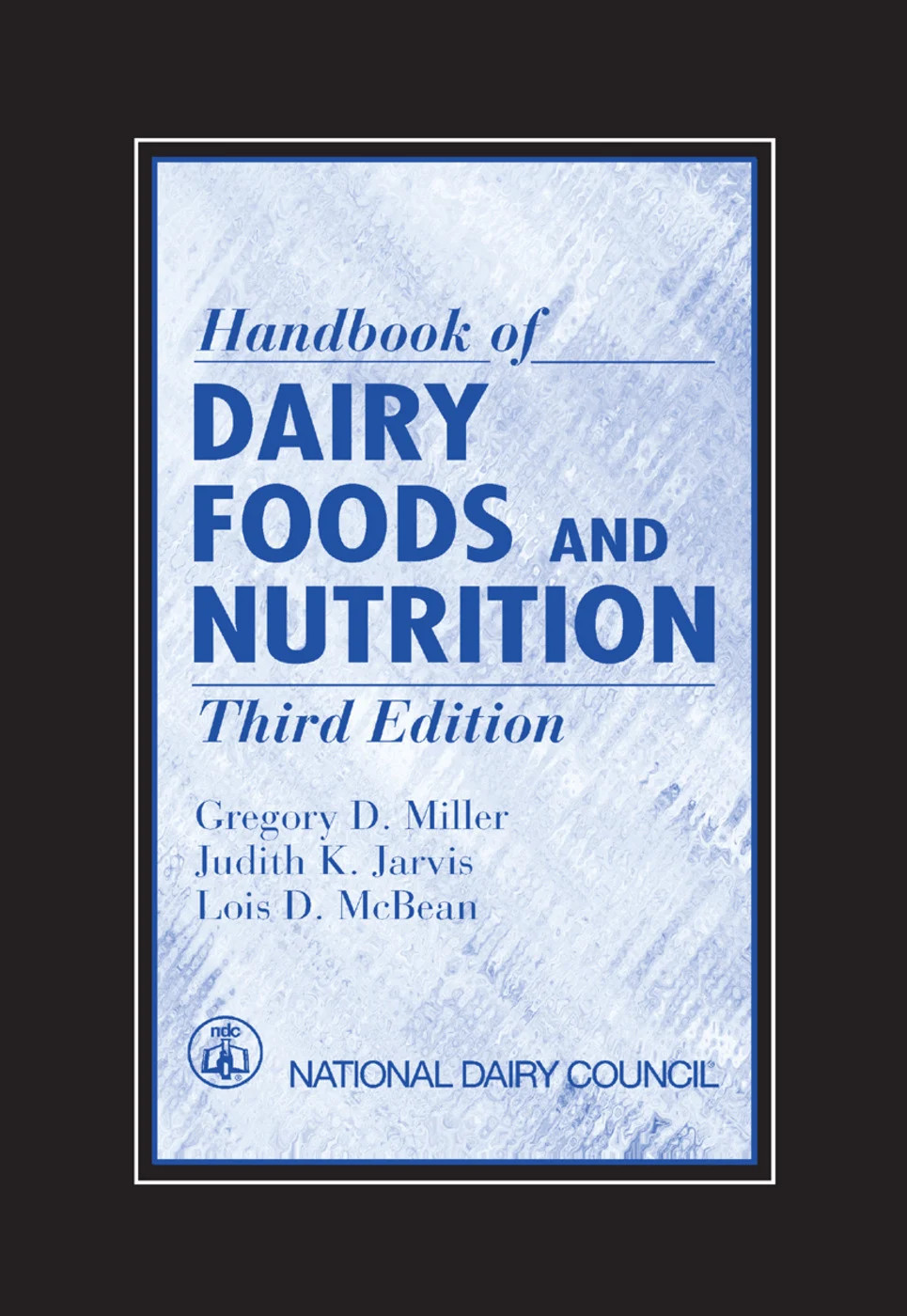 Handbook of Dairy Foods and Nutrition - 3rd Edition