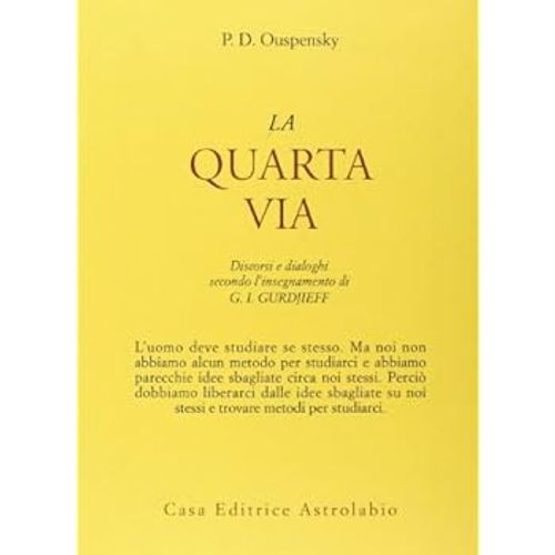 Libri Uspenskij P. D. - La Quarta Via. Discorsi E Dialoghi Secondo L'insegnament - Immagine 3