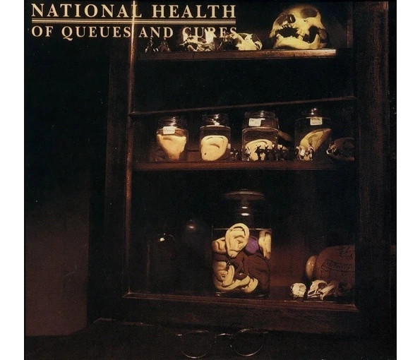 National Health: Of Queues and Cures (Re-Mastered Edition CD)