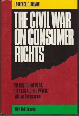 Civil War on Consumer Rights by Laurence E. Drivon HC 1990