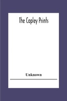 Unknown | The Copley Prints | Taschenbuch | Englisch (2020) | Alpha Editions