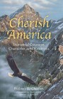 Cherish America (Stories - Courage, Character, and Kindness ) – Captivatin...