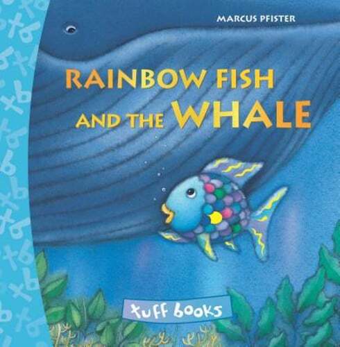 Rainbow Fish and the Whale Tuff Book by Marcus Pfister Pre-Owned