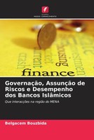 Belgacem Bouzbida | GovernaçãO, AssunçãO De Riscos E Desempenho Dos Bancos...