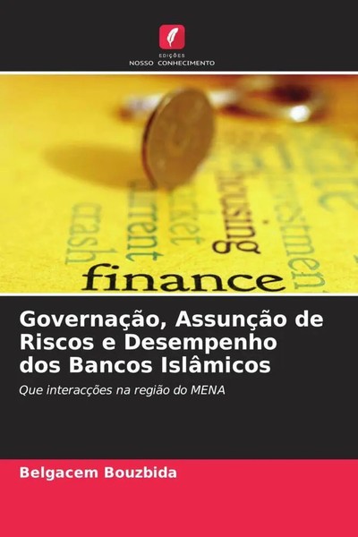 Belgacem Bouzbida | GovernaçãO, AssunçãO De Riscos E Desempenho Dos Bancos...-image