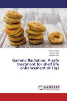 Neelma Munir (U. A.) | Gamma Radiation: A Safe Treatment For Shelf Life...
