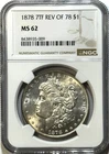 1878 7TF Rev of 78 Morgan Silver Dollar - NGC MS62 - Strong Strike PQ Look