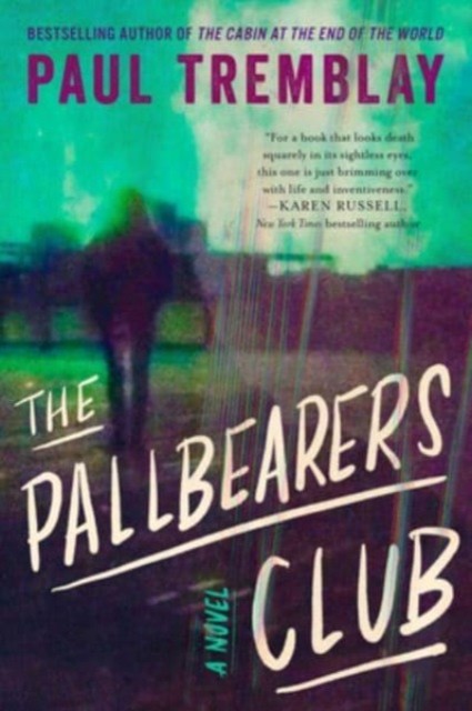 The Pallbearers Club by Paul Tremblay PAPERBACK 9780063069909