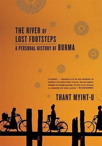 Thant Myint-U River of Lost Footsteps (Paperback)