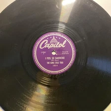 JAZZ - The King Cole Trio 78 rpm CAPITOL 15019 I Feel So Smootchie 1947 E+