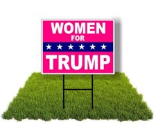 Eco Women for trump Donald Trump POLITICAL pink 12x16 in Yard Road Sign w/Stand
