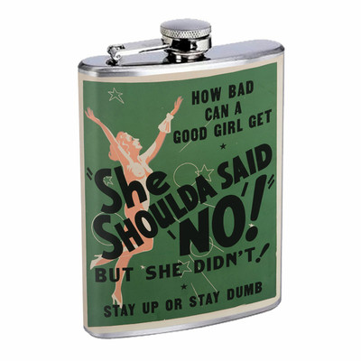 Vintage Poster She Shoulda Said No D309 Flask 8oz Stainless Steel Hip Whiskey
