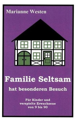 Familie Seltsam hat besonderen Besuch by Marianne Westen (German) Paperback Book