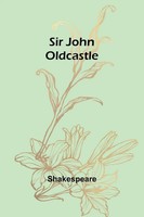 Sir John Oldcastle Shakespeare Taschenbuch Englisch 2024 Alpha Edition