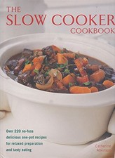 Slow Cooker Cookbook: Over 220 No-fuss Delicio... by Catherine Atkinson Hardback