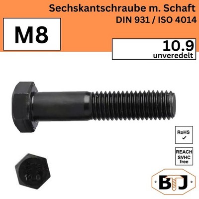 M8 DIN-931 10.9 Sechskantschrauben mit Schaft blank ISO 4014 Maschinenschraube