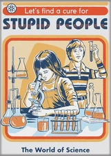 STEVEN RHODES LETS FIND A CURE FOR STUPID PEOPLE MAGNET 2.5” X 3.5” NEW