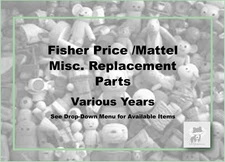 Fisher Price Misc. Replacement Parts-Pick!