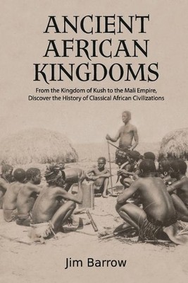 Jim Barrow Ancient African Kingdoms (Taschenbuch) Easy History