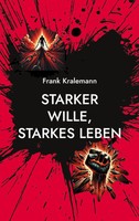 Frank Kralemann | Starker Wille, Starkes Leben | Taschenbuch | Deutsch (2025)
