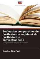 ÉValuation Comparative De L'orthodontie Rapide Et De L'orthodontie Conventionnel