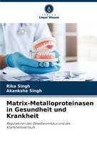 Matrix-Metalloproteinasen In Gesundheit Und Krankheit Rika Singh (U. A.) Buch