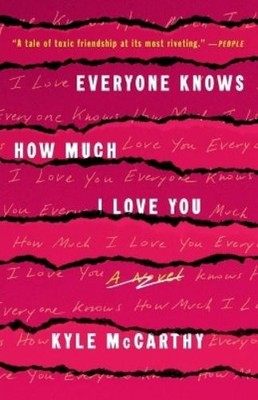 Kyle McCarthy Everyone Knows How Much I Love You (Paperback)