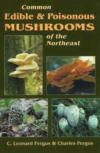 Common Edible and Poisonous Mushrooms of the Northeast 9780811726412 | Brand New