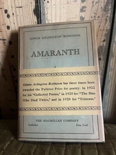 Amaranth by Edwin Arlington Robinson, 1934 HCDJ, 3x Poetry Pulitzer Prize Winner