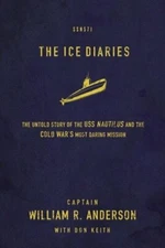 The Ice Diaries: The True Story of One of Mankind's Greatest Adventures: New
