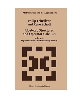 Algebraic Structures and Operator Calculus: Volume I: Representations and Probab