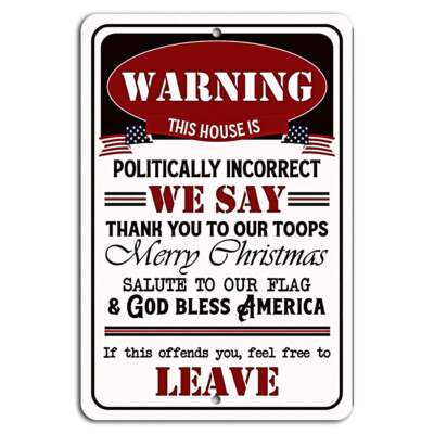 Warning This House Is Politically Incorrect American Vintage Sign | eBay