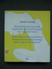 Maria Lassnig, Maria Lassnig, Im Möglichkeitsspiegel Aquarelle und Zeichnungen