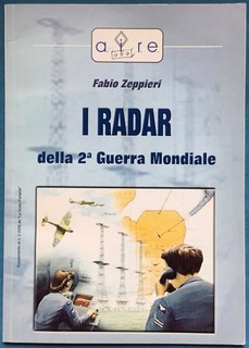 I RADAR DELLA SECONDA GUERRA MONDIALE AIRE FABIO ZEPPIERI