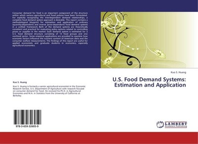 U.S. Food Demand Systems: Estimation and Application Kuo S. Huang