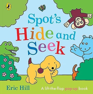 Spot's Hide and Seek: A Pop-Up Book Eric Hill 9780241554432