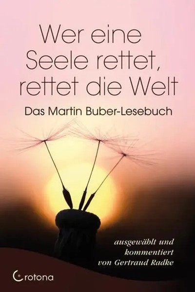 Martin Buber | Wer Eine Seele Rettet, Rettet Die Welt | Buch | Deutsch (2010)-image